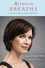 Between Breaths: A Memoir of Panic and Addiction