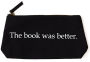 The Book Was Better Pouch