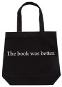 The Book Was Better Tote