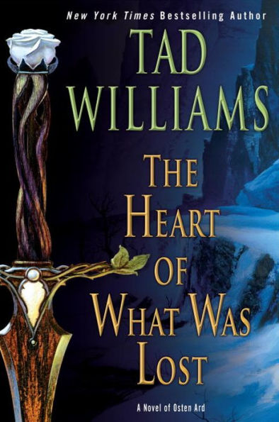 The Heart of What Was Lost: A Novel of Osten Ard