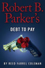 Robert B. Parker's Debt to Pay (Jesse Stone Series #15)