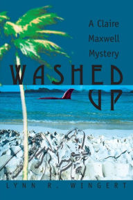 Title: Washed Up, Author: Lynn R Wingert