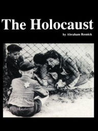 Title: The Holocaust, Author: Abraham Resnick Ed.D.