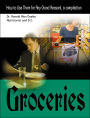 Groceries: How to Use Them for Any Good Reason!