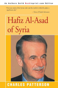 Title: Hafiz Al-Asad of Syria, Author: Charles Patterson PH.D.