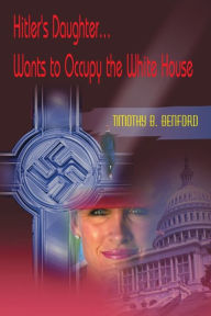 Hitler's Daughter... Wants To Occupy The White House