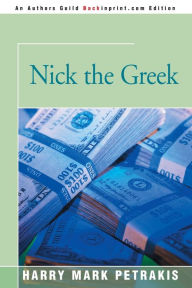 Title: Nick the Greek, Author: Harry Mark Petrakis