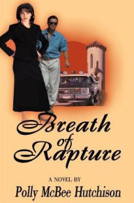 Title: Breath of Rapture, Author: Polly McBee Hutchison