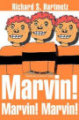 Marvin! Marvin! Marvin!