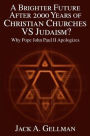 A Brighter Future after 2000 Years of Christian Churches vs Judaism?: Why Pope John II Apologizes