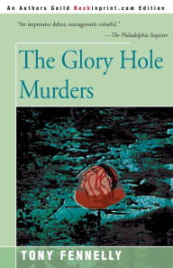 Title: The Glory Hole Murders, Author: Tony Fennelly