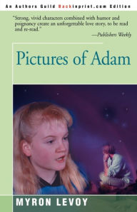 Title: Pictures of Adam, Author: Myron Levoy