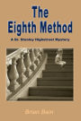 The Eighth Method: A Dr. Stanley Highstreet Mystery