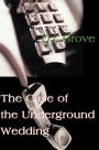 The Case of the Underground Wedding