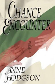 Title: Chance Encounter, Author: Anne Hodgson
