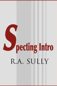Title: Specting Intro, Author: R a Sully