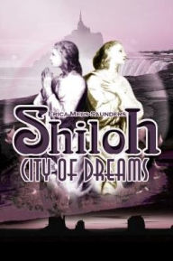 Title: Shiloh: City of Dreams, Author: Erica Meus-Saunders