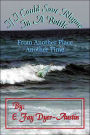 If I Could Save Rhyme in a Bottle: From Another Place...Another Time