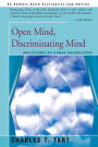 Open Mind, Discriminating Mind: Reflections on Human Possibilities