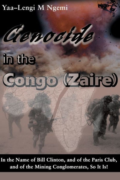 Genocide in the Congo (Zaire): In the Name of Bill Clinton, and of the Paris Club, and of the Mining Conglomerates, So It Is!