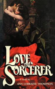 Title: Love the Sorcerer, Author: Ann Lorraine Thompson