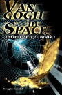 Van Gogh in Space: Infinity City