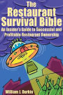The Restaurant Survival Bible: An Insider's Guide to Successful and Profitable Restaurant Ownership