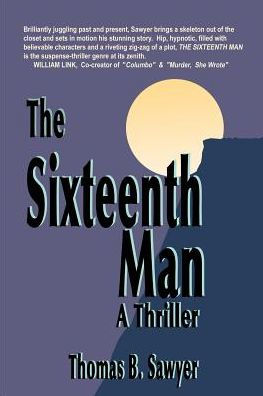 The Sixteenth Man: A Thriller