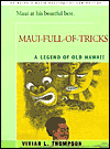 Maui-Full-of-Tricks: A Legend of Old Hawaii