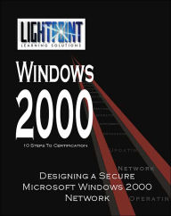 Title: Designing a Secure Microsoft Windows 2000 Network, Author: Iuniverse Com