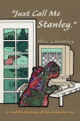 Just Call Me Stanley: A Credible Fantasy of the Computer Era