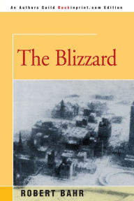 Title: The Blizzard, Author: Robert Bahr