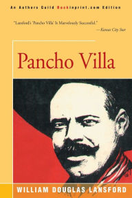 Title: Pancho Villa, Author: William Douglas Lansford