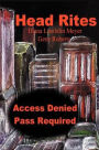 Head Rites: Access Denied Pass Required