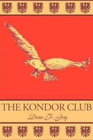 Title: The Kondor Club, Author: Dean P Joy