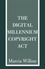 The Digital Millennium Copyright Act