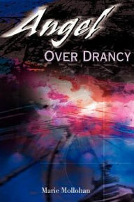 Title: Angel Over Drancy, Author: Marie Mollohan