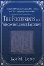 The Footprints Of A Wisconsin Lumber Executive