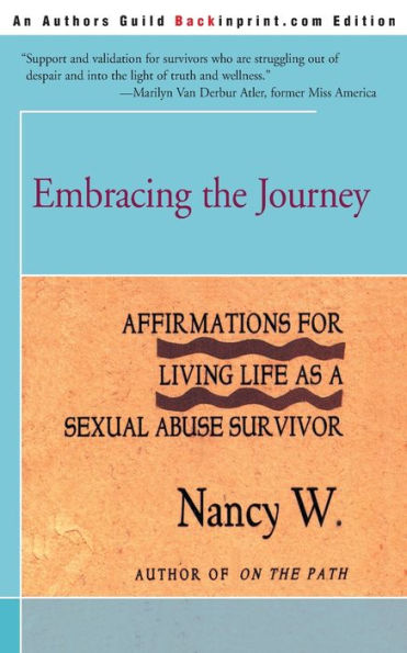 Embracing the Journey: Affirmations for Living Life as a Sexual Abuse Survivor