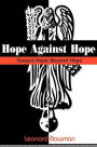 Hope against Hope: Toward Hope beyond Hope