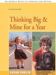 Title: Thinking Big/Mine for a Year: The Story of a Young Dwarf, Author: Susan Kuklin
