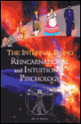 The Internal Being: Reincarnational and Intuitive Psychology