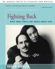 Title: Fighting Back: What Some People Are Doing about AIDS, Author: Susan Kuklin