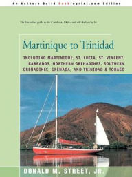 Title: Martinique to Trinidad, Author: Donald M Street