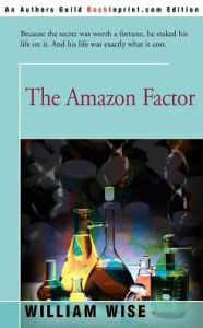 Title: The Amazon Factor, Author: William Wise
