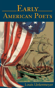 Title: Early American Poets, Author: Louis Untermeyer