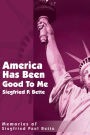 America Has Been Good to Me: Memories of Siegfried Paul Bette