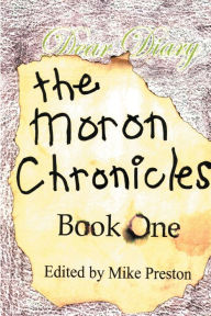 Title: The Moron Chronicles: Book One, Author: Mike Preston