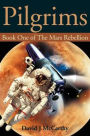 Pilgrims: Book One of the Mars Rebellion