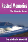 Rested Memories: The Majestic Series